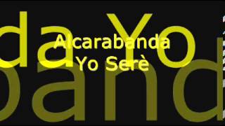 Alcarabanda - Yo serè