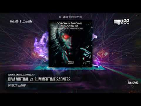 Diva Virtual vs. Summertime Sadness (MYDAZZ Mashup Hard Edit)