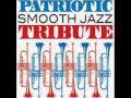 Yankee Doodle Dandy Patriotic Smooth Jazz Tribute