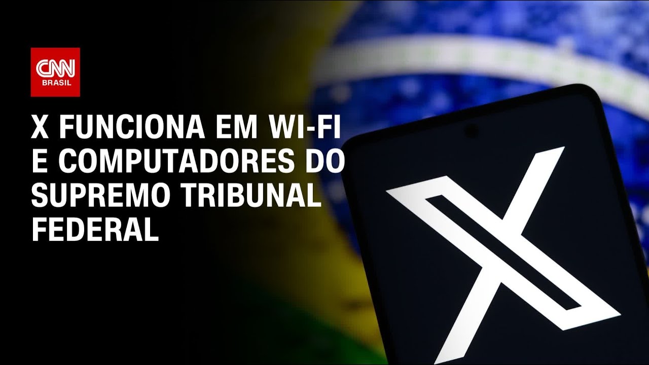 X funciona em wi-fi e computadores do Supremo Tribunal Federal | CNN 360º