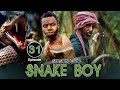 SNAKE BOY Ep 31 SEASON TWO