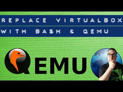 Replace VirtualBox with Bash & QEMU