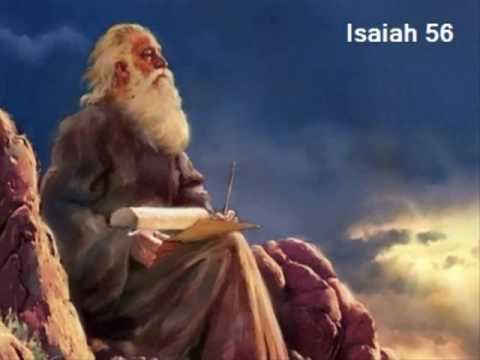 Isaiah 56 (with text - press on more info.)