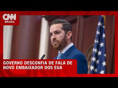 Relação Brasil-EUA: Governo desconfia de fala de novo embaixador | HORA H