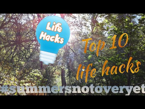 #summerisNOToveryet #2: Top 10 life hacks