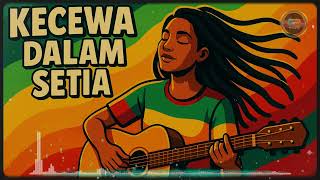 Download lagu kecewa dalam setia | reggae cover mp3