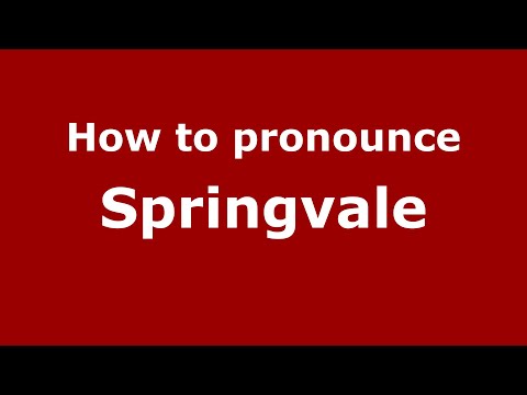 How to pronounce Springvale