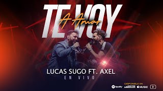 Lucas Sugo &amp; Axel - Te Voy a Amar