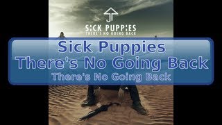 Sick Puppies - There&#39;s No Going Back [Lyrics, HD, HQ]