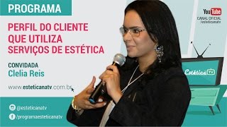 ESTÉTICA NA TV: PERFIL DO CLIENTE QUE UTILIZA SERVIÇOS DE ESTÉTICA