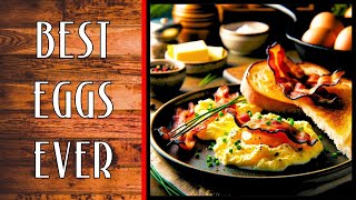 Best Scrambled Eggs Recipe