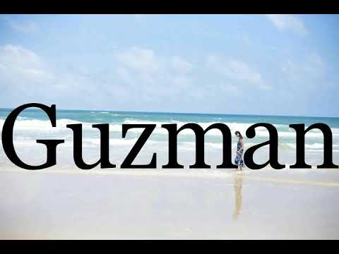 How To Pronounce Guzman🌈🌈🌈🌈🌈🌈Pronunciation Of Guzman