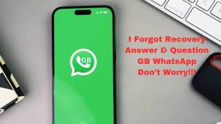 I Forgot Recovery Question & Answer GB WhatsApp: How To Unlock Hidden Chat & Reset Password