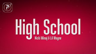 Nicki Minaj - High School (Lyrics) ft. Lil Wayne