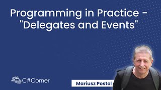 Programming in Practice - Delegates and Events