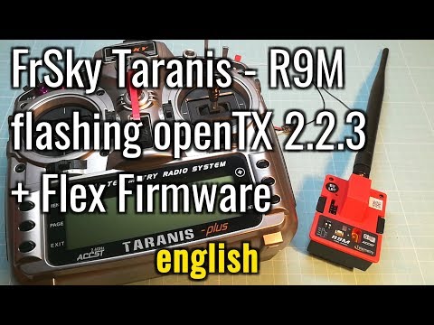 Taranis - FrSky R9M - flashing OpenTX 2.2.3 + Flex Firmware - Nightly Build - english