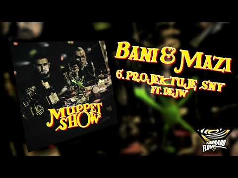 6. BANI & MAZI (Ft. DEJW) - PROJEKTUJĘ SNY (Prod. KhronosBeats)