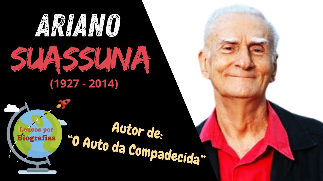 Biografia de ARIANO SUASSUNA - O Autor de "Auto da Compadecida" - “Romance d’A Pedra do Reino”...