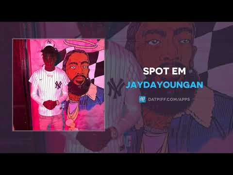 JayDaYoungan - Spot Em (AUDIO)
