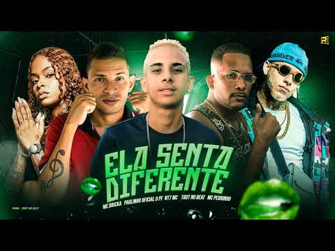 ELA SENTA DIFERENTE - PAULINHO OFICIAL O PF E TROT NO BEAT E MC DRICKA E NT7 MC E MC PEDRINHO