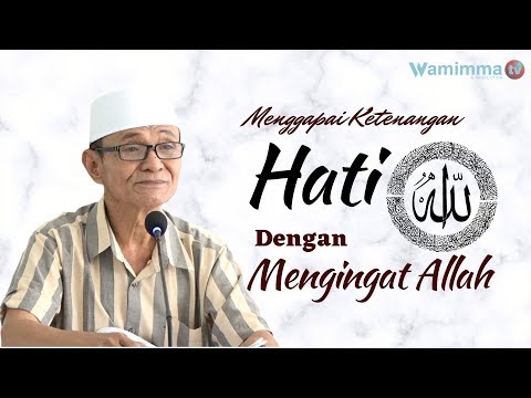 Menggapai Ketenangan Hati dengan Mengingat Allah - Buya Syakur