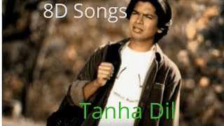 8D Songs | Tanha Dil