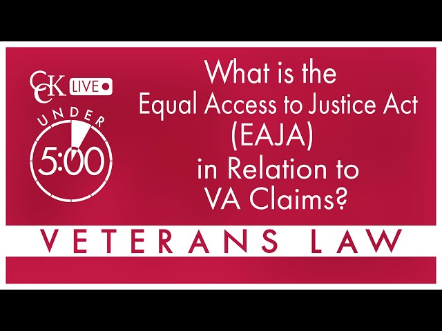The Equal Access to Justice Act (EAJA) and VA Claims Explained