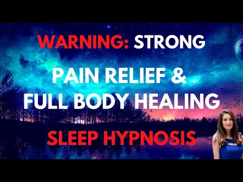 STRONG Sleep Hypnosis for Pain Relief and full Body Healing