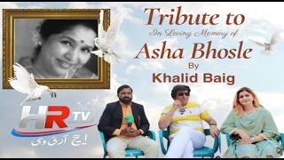 Download lagu Tribute to Asha Bhosle by Khalid Baig II HR Tv II mp3