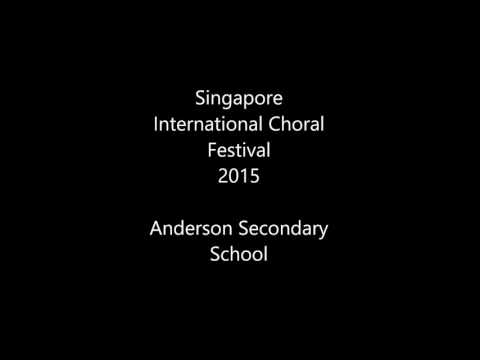 SICF 2015 Anderson Secondary School Choir