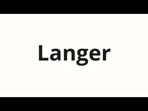 How to pronounce Langer
