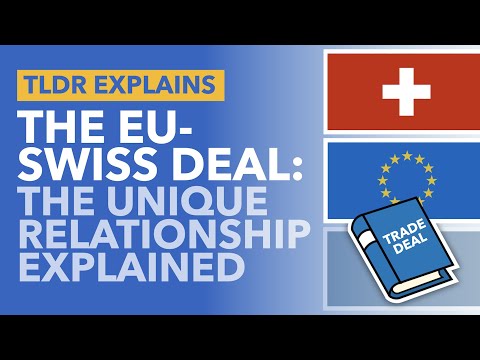 Switzerland's Unique Relationship with the EU Explained: How Does the Swiss Deal Work? - TLDR News