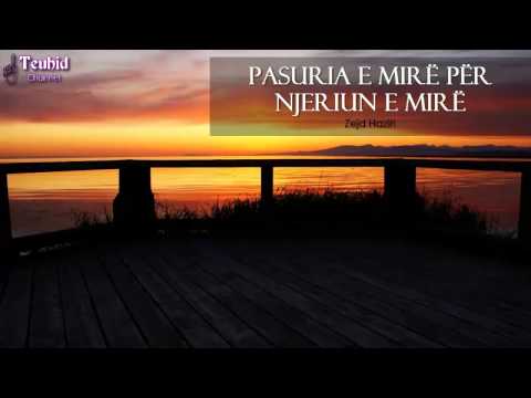 Pasuria e mirë për njeriun e mirë - Zejd Haziri