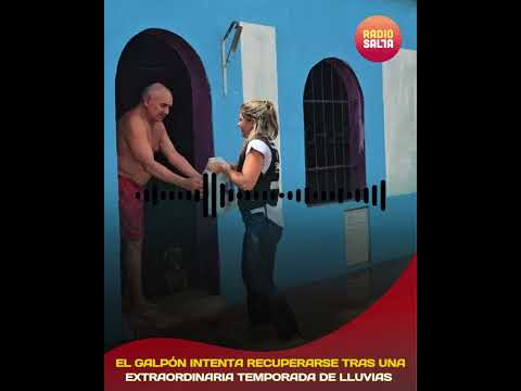El Galpón intenta recuperarse tras una extraordinaria temporada de lluvias