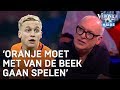 René oppert: 'Oranje moet met Van de Beek gaan spelen' | VERONICA INSIDE