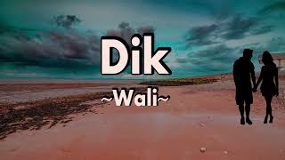 Download lagu Wali-Dik Lirik Lagu mp3 Download lagu Wali-Dik Lirik Lagu mp3