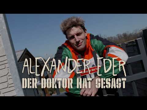 Alexander Eder – Der Doktor hat gesagt (Offizielles Musikvideo)