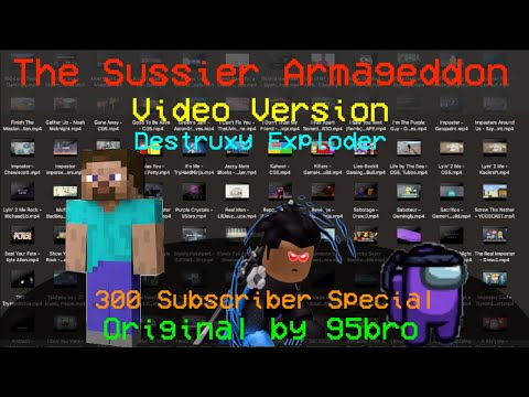 The Sussier Armageddon | Video Version | 140 Songs | 95bro | 300 Subscriber Special
