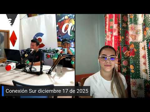 Conexión Sur diciembre 17 de 2025