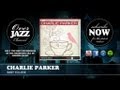 Charlie Parker - East of the Sun (And West of the Moon) (1950)