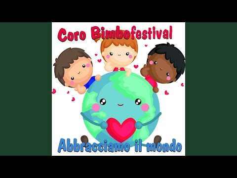 Abbracciamo il mondo