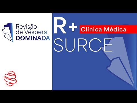 SURCE 2024 - R+ Clínica Médica - Revisão de Véspera Dominada - Domine a prova de residência médica
