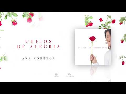 Cheios de Alegria - Ana Nóbrega