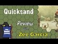 Quicksand Review - with Zee Garcia