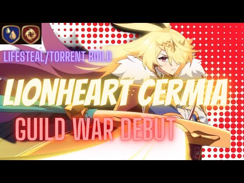 Lifesteal/Torrent Lionheart Cermia Guild War Debut - Epic Seven