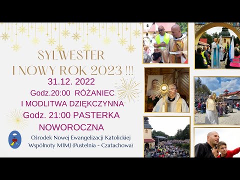 Różaniec, modlitwa dziękczynna, Pasterka Noworoczna. Transmisja Online. 31.12.2022, Godz. 20:00
