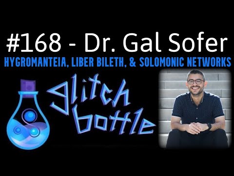 #168 - Hygromanteia, Liber Bileth, & Solomonic Networks with Dr. Gal Sofer