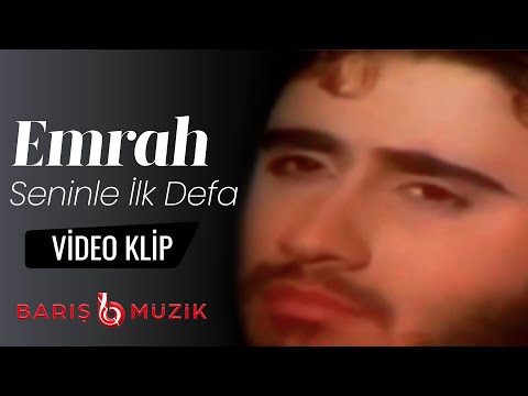 Emrah - Seninle İlk Defa (Video Klip)