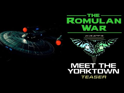 THE ROMULAN WAR II Teaser: Meet the Yorktown