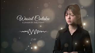 Download lagu Wasiat Cintaku (Cover by Ineztsha) mp3 Download lagu Wasiat Cintaku (Cover by Ineztsha) mp3